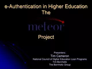 e-Authentication in Higher Education The Project