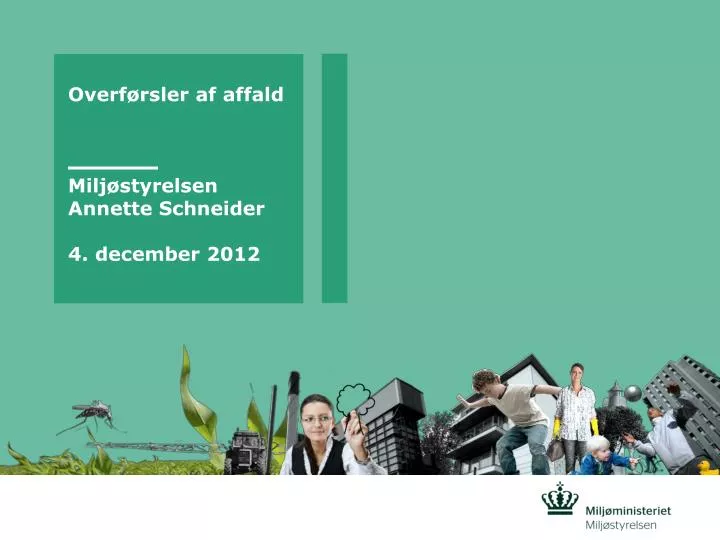 overf rsler af affald milj styrelsen annette schneider 4 december 2012