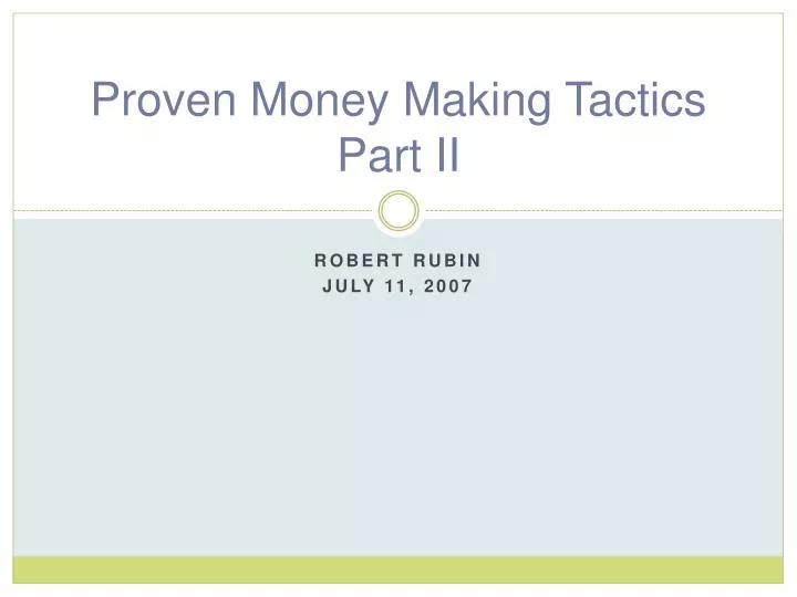 proven money making tactics part ii