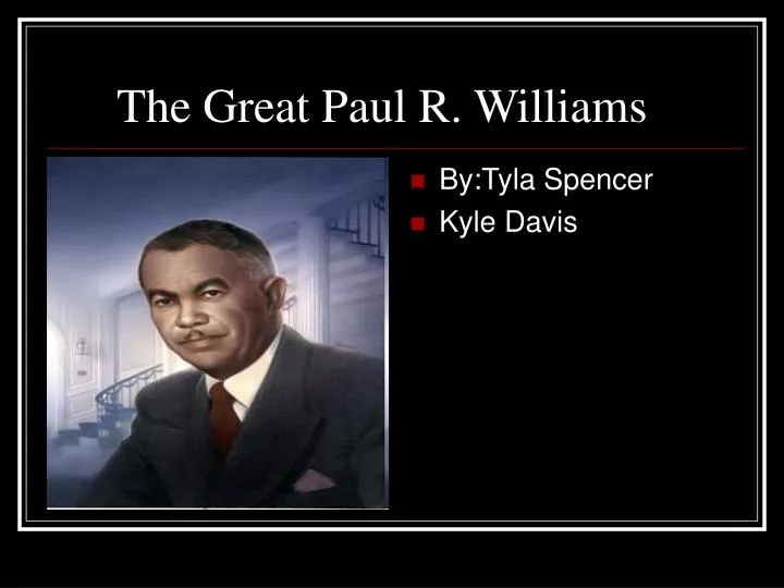 the great paul r williams