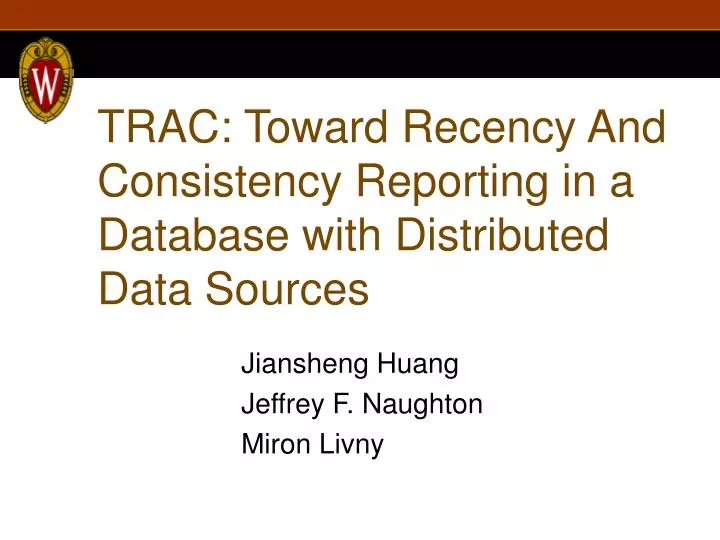 trac toward recency and consistency reporting in a database with distributed data sources