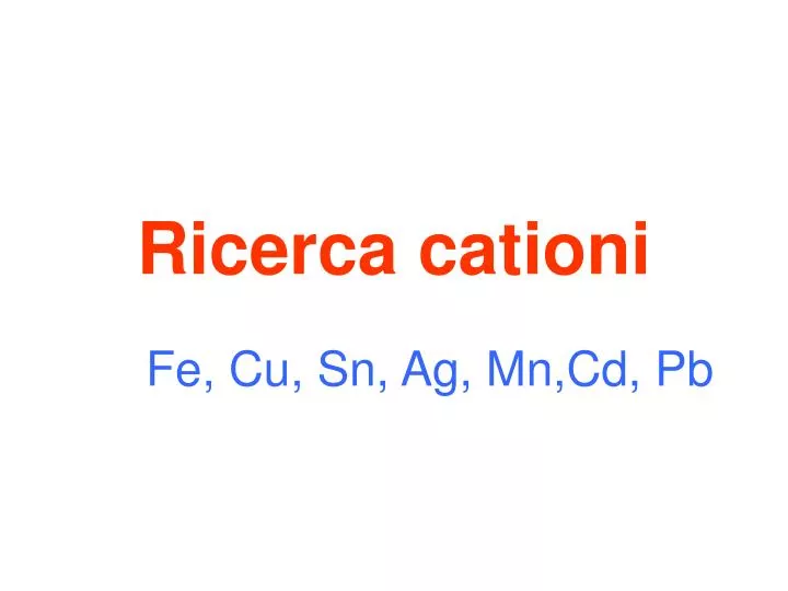 ricerca cationi