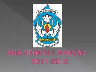 SMA NEGERI 1 MANYAR 2011-2012