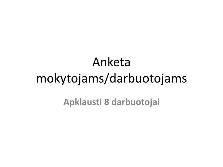 anketa mokytojams darbuotojams