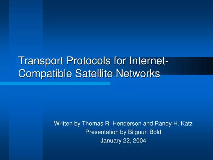 transport protocols for internet compatible satellite networks