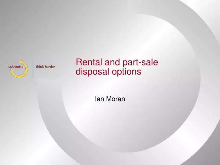 rental and part sale disposal options