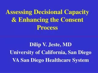 Assessing Decisional Capacity &amp; Enhancing the Consent Process