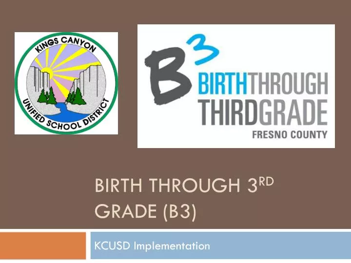 birth through 3 rd grade b3