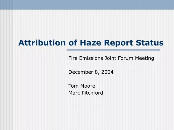 attribution of haze report status