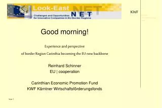 Good morning! Experience and perspective of border Region Carinthia becoming the EU new backbone