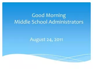 Good Morning Middle School Administrators