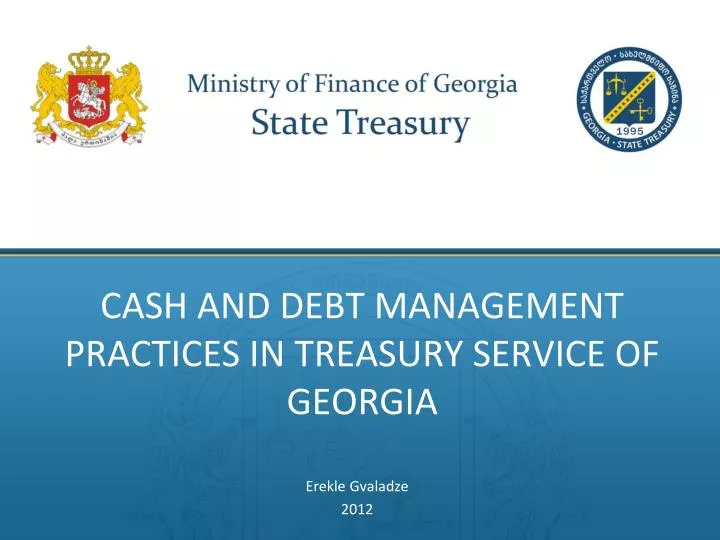 cash and debt management practices in treasury service of georgia