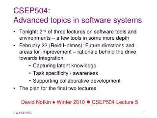 CSEP504: Advanced topics in software systems