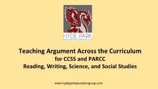 Teaching Argument Across the Curriculum for CCSS and PARCC