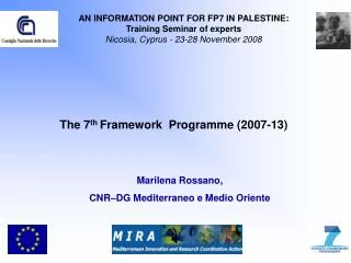 The 7 th Framework Programme (2007-13)