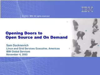 Opening Doors to Open Source and On Demand