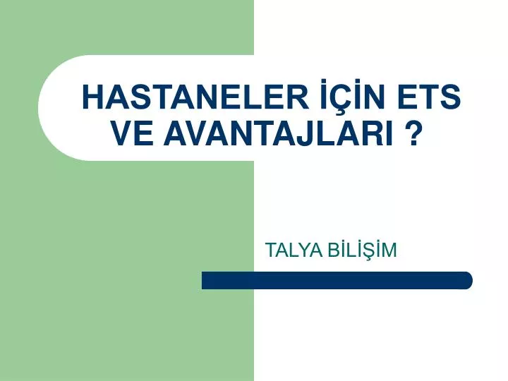 hastaneler n ets ve avantajlari