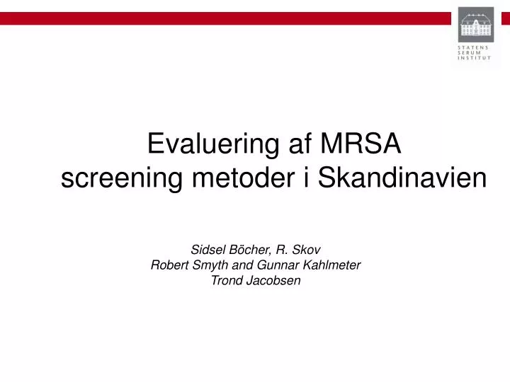 evaluering af mrsa screening metoder i skandinavien