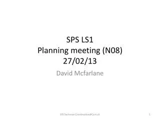 SPS LS1 Planning meeting ( N08) 27 /02/13