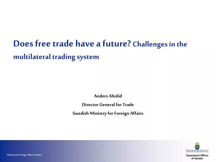 does free trade have a future challenges in the multilateral trading system