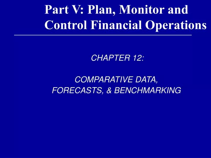 part v plan monitor and control financial operations