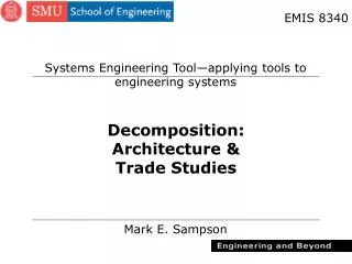 Decomposition: Architecture &amp; Trade Studies