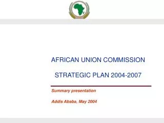 Summary presentation Addis Ababa, May 2004