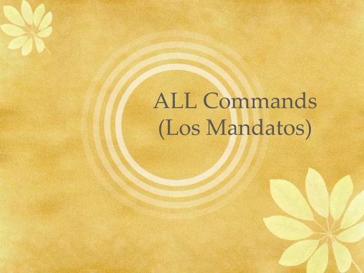 all commands los mandatos