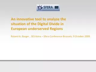 An innovative tool to analyze the situation of the Digital Divide in European underserved Regions