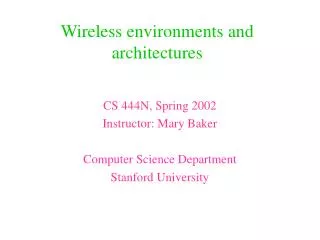 Wireless environments and architectures