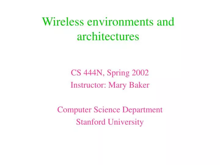 wireless environments and architectures