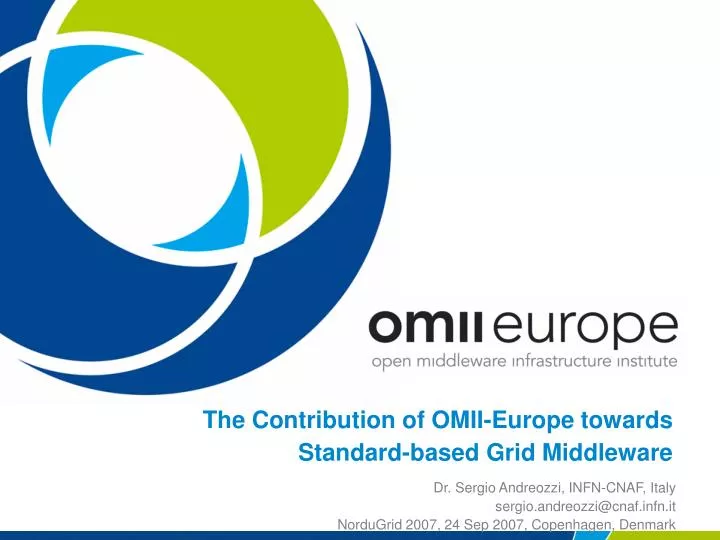 the contribution of omii europe towards standard based grid middleware