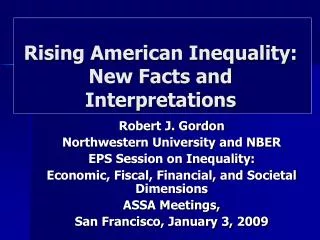 Rising American Inequality: New Facts and Interpretations