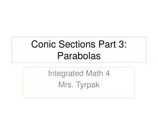 Conic Sections Part 3: Parabolas