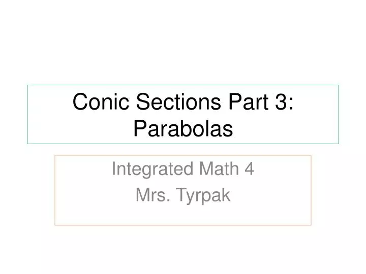 conic sections part 3 parabolas