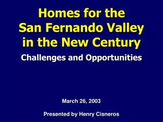 Homes for the San Fernando Valley in the New Century