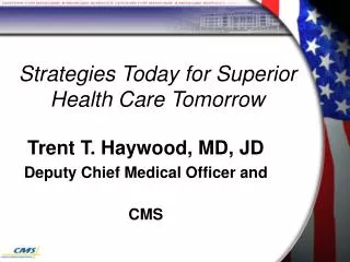 Strategies Today for Superior Health Care Tomorrow