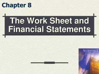 the work sheet and financial statements