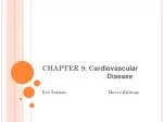 CHAPTER 9: C ardiovascular 	 			Disease