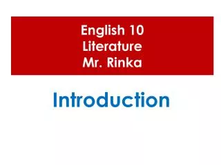 English 10 Literature Mr. Rinka