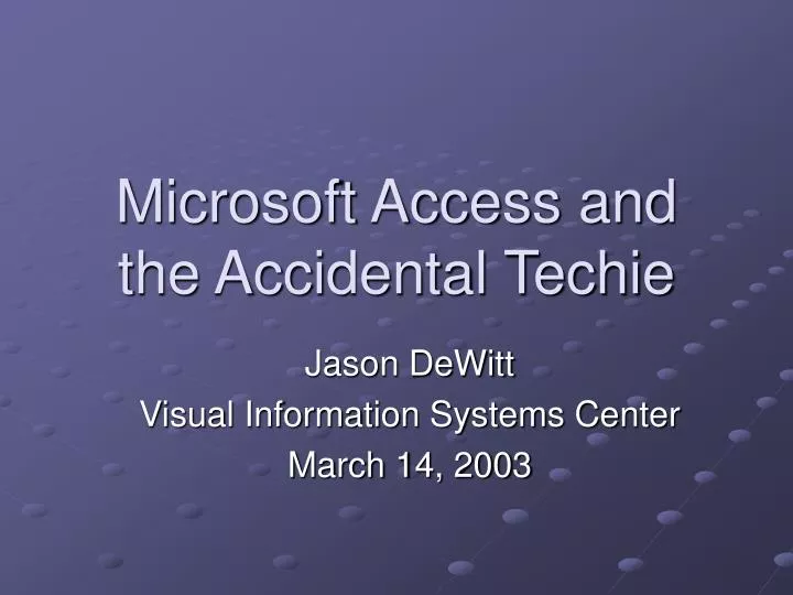 microsoft access and the accidental techie