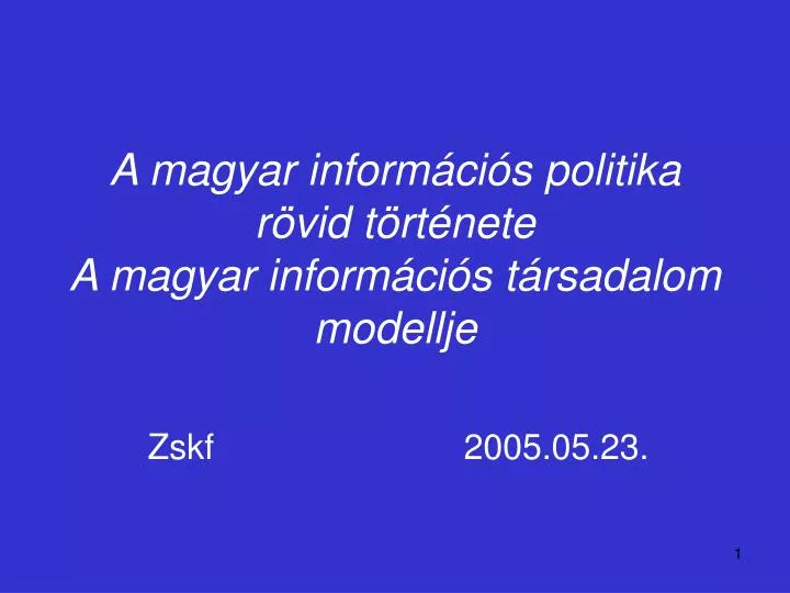 a magyar inform ci s politika r vid t rt nete a magyar inform ci s t rsadalom modellje