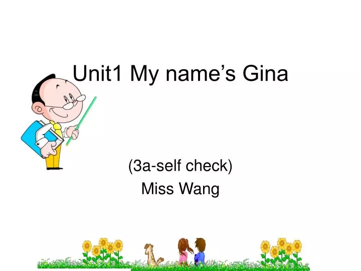 unit1 my name s gina