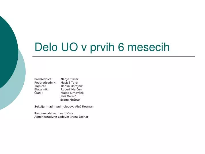 delo uo v prvih 6 mesecih