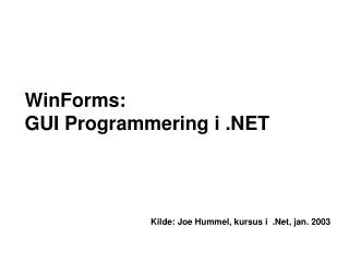 WinForms: GUI Programmering i .NET
