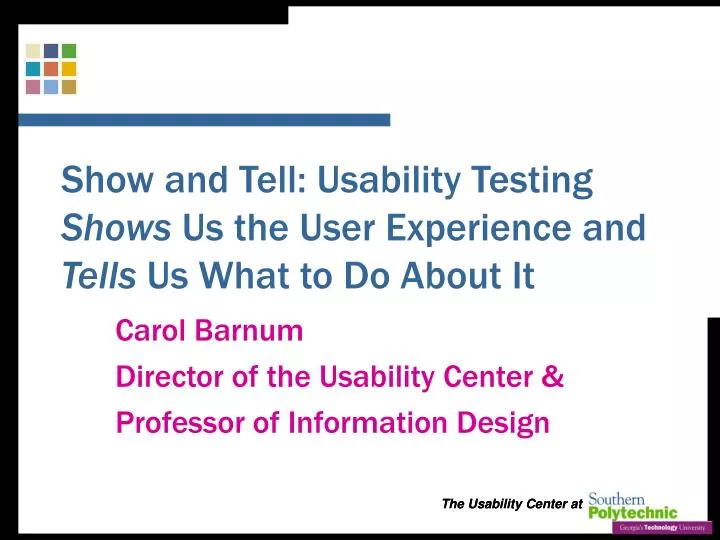 show and tell usability testing shows us the user experience and tells us what to do about it