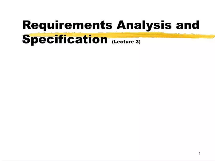 requirements analysis and specification lecture 3