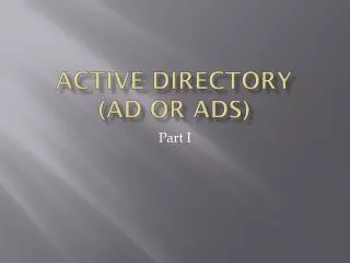 Active Directory (AD or ADS)