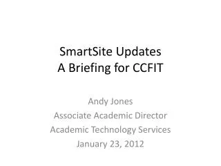 SmartSite Updates A Briefing for CCFIT