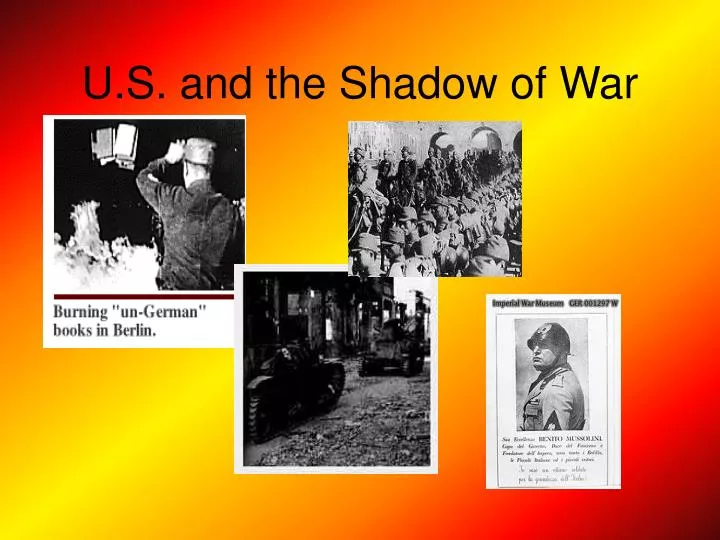u s and the shadow of war